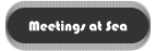 Meetings at Sea